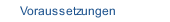Voraussetzungen